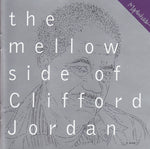 Clifford Jordan - The Mellow Side Of Clifford Jordan [Pre-Owned CD]