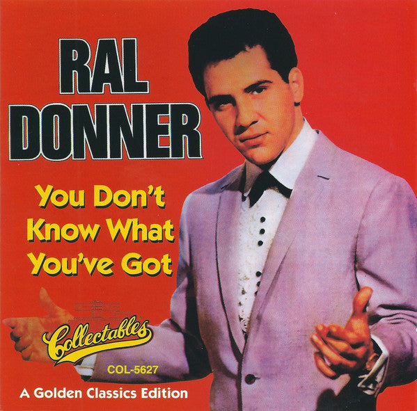 Ral Donner - You Don'T Know What You'Ve Got [Pre-Owned CD]