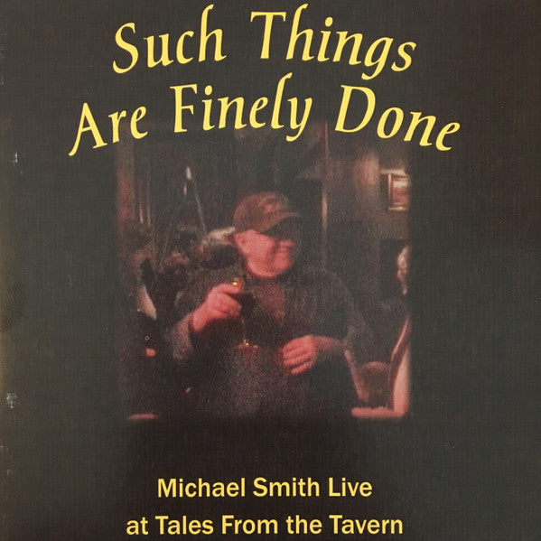 Michael Smith - Such Things Are Finely Done [Pre-Owned CD]