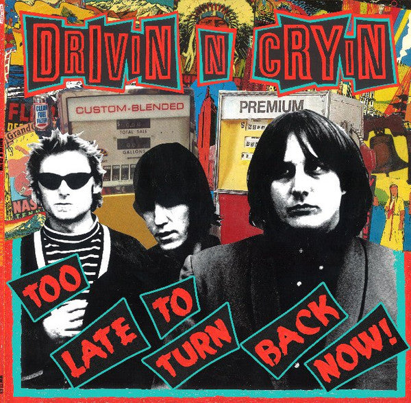 Drivin N Cryin - Too Late To Turn Back Now [Pre-Owned CD]