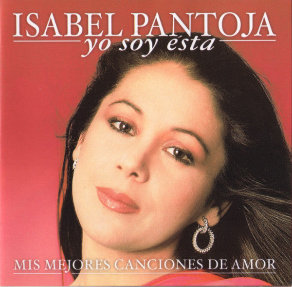 Isabel Pantoja - Yo Soy Ésta (Mis Mejores Canciones De Amor) [Pre-Owned CD]