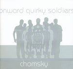 Chomsky - Onward Quirky Soldiers [Pre-Owned CD]