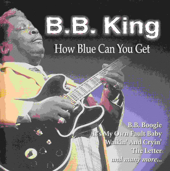B.B. King - How Blue Can You Get [Pre-Owned CD]