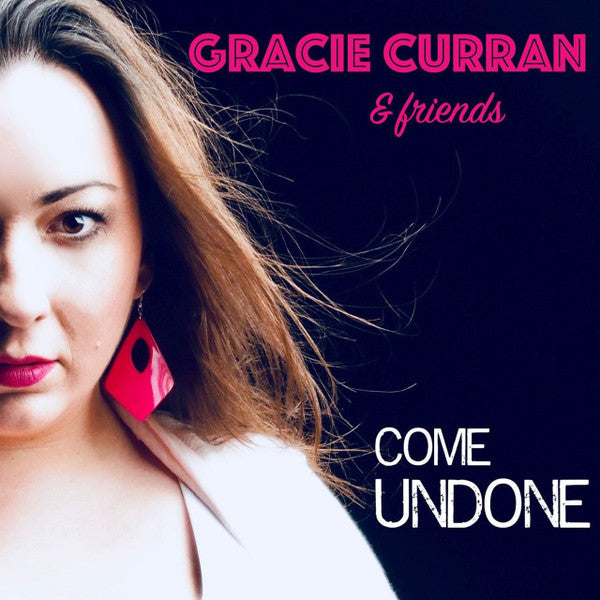 Gracie Curran - Gracie Curran & Friends: Come Undone [Pre-Owned CD]