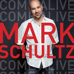 Mark Schultz - Come Alive [Pre-Owned CD]