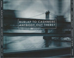 (中古) Burlap To Cashmere - Anybody Out There?