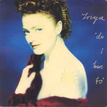 Inga* : Do I Have To (12")