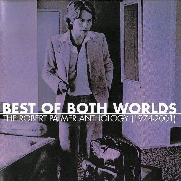 Robert Palmer - Best Of Both Worlds: The Robert Palmer Anthology (1974-2001) [Pre-Owned CD]