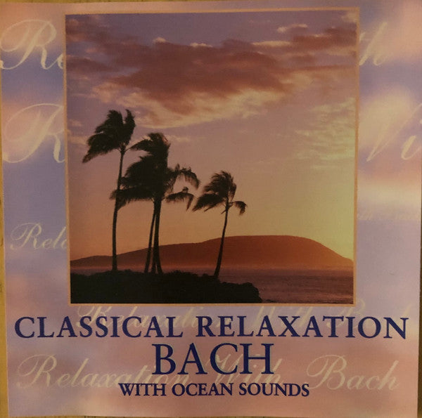 (中古) J.S.バッハ - クラシック・リラクゼーション・ウィズ・バッハ