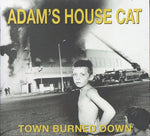 (中古) Adam'S House Cat - Town Burned Down