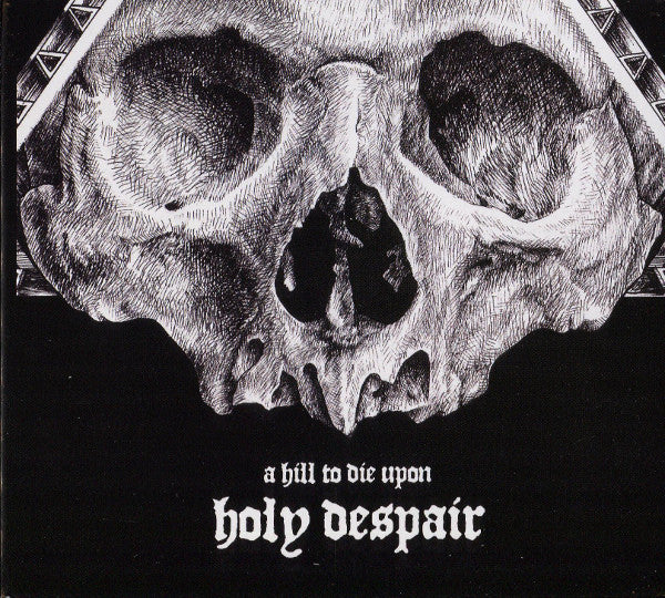 A Hill To Die Upon - Holy Despair [Pre-Owned CD]