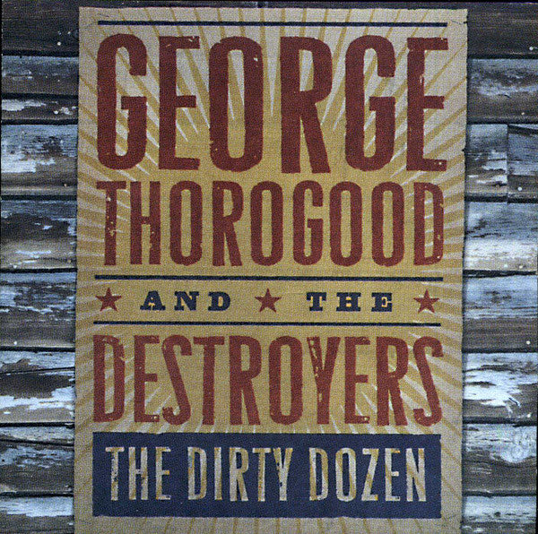 George Thorogood & Destroyers - Dirty Dozen [Pre-Owned CD]