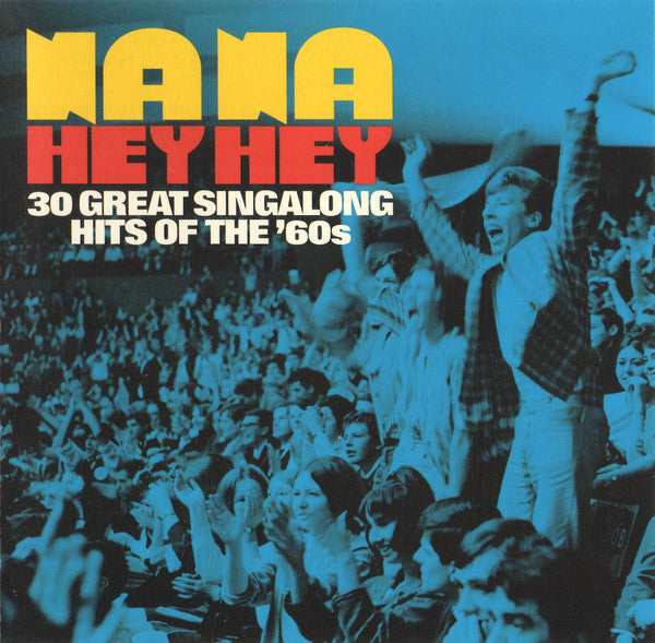 Various Artists - Na Na Hey Hey 30 Great Singalong Hits Of The '60S [Pre-Owned CD]