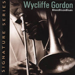 Wycliffe Gordon - BloozBluzeBlues [Pre-Owned CD]