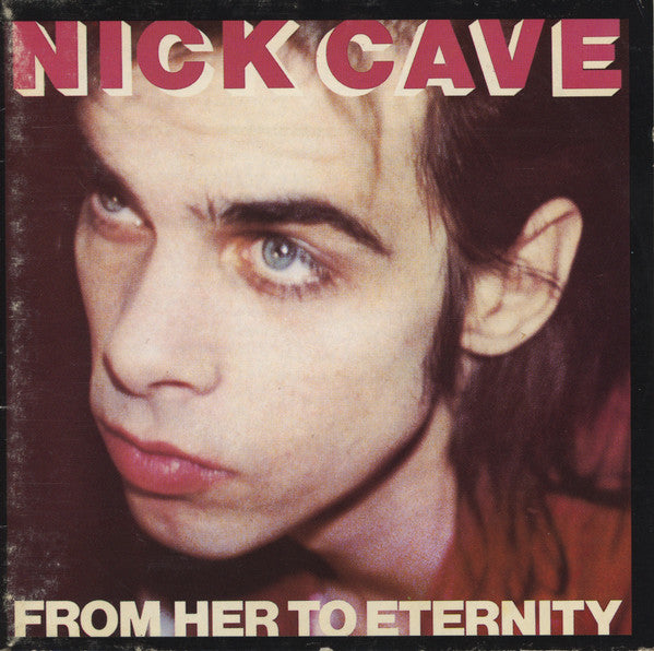 Nick Cave & The Bad Seeds - From Her To Eternity [Pre-Owned CD]