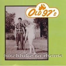 Old 97's - Hitchhike To Rhome [Pre-Owned CD]
