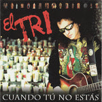 El Tri - Cuando Tu No Estas [Pre-Owned CD]