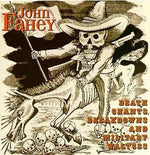 John Fahey - Death Chants Breakdowns & Mili [Pre-Owned CD]