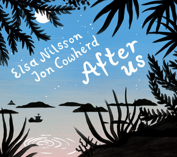 Elsa Nilsson; Jon Cowherd - After Us [Pre-Owned CD]