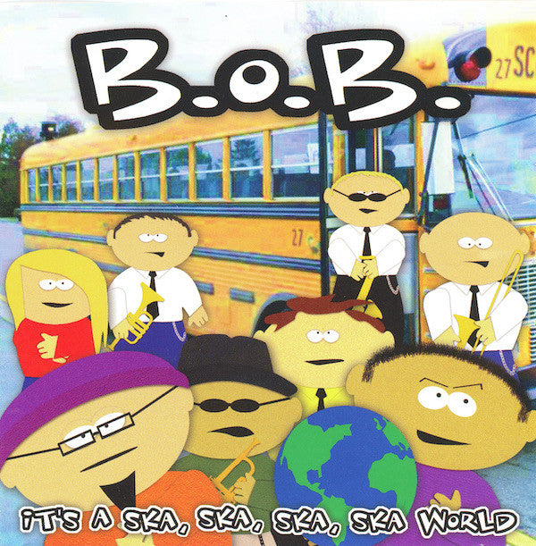 B.O.B. - It'S A Ska Ska Ska Ska World [Pre-Owned CD]