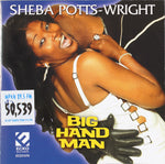 Sheba Potts-Wright - Big Hand Man [Pre-Owned CD]