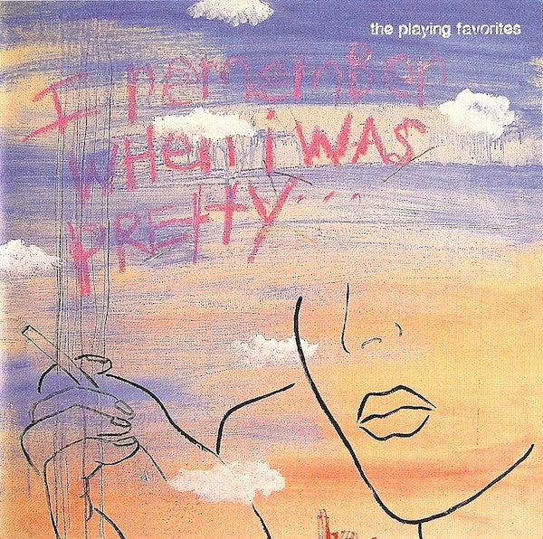The Playing Favorites - I Remember When I Was Pretty [Pre-Owned CD]