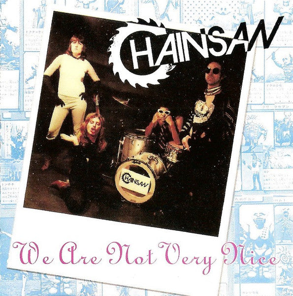 Chainsaw - We Are Not Very Nice [Pre-Owned CD]