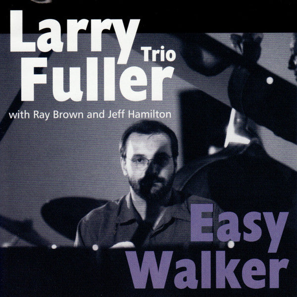 Larry Fuller Trio - Easy Walker [Pre-Owned CD]