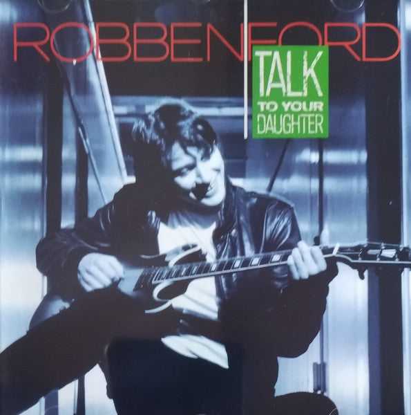 Robben Ford - Talk To Your Daughter [Pre-Owned CD]