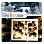 Here Ii Praise - Giving You Nothing But Praise [Pre-Owned CD]
