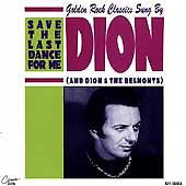 Dion; Dion & The Belmonts - Save The Last Dance For Me: Golden Rock Classics Sung By Dion (And Dion & The Belmonts) [Pre-Owned CD]