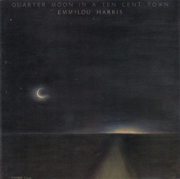 Emmylou Harris - Quarter Moon In Ten Cent Town [Pre-Owned CD]