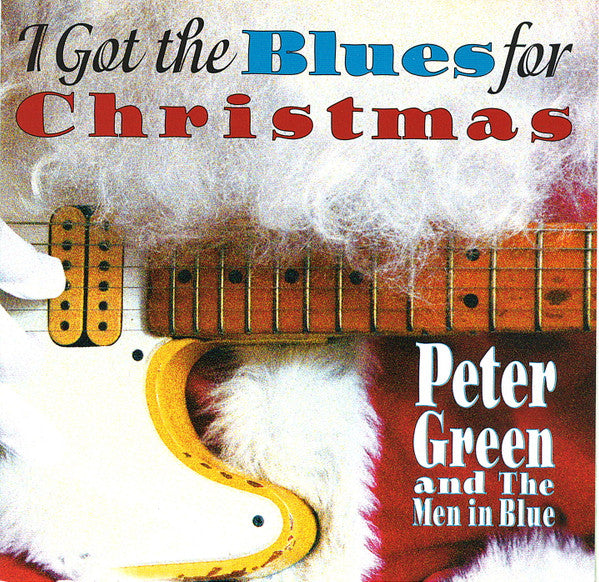 Peter Green & Men In Blue - I Got The Blues For Christmas [Pre-Owned CD]