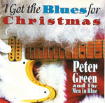 Peter Green & Men In Blue - I Got The Blues For Christmas [Pre-Owned CD]
