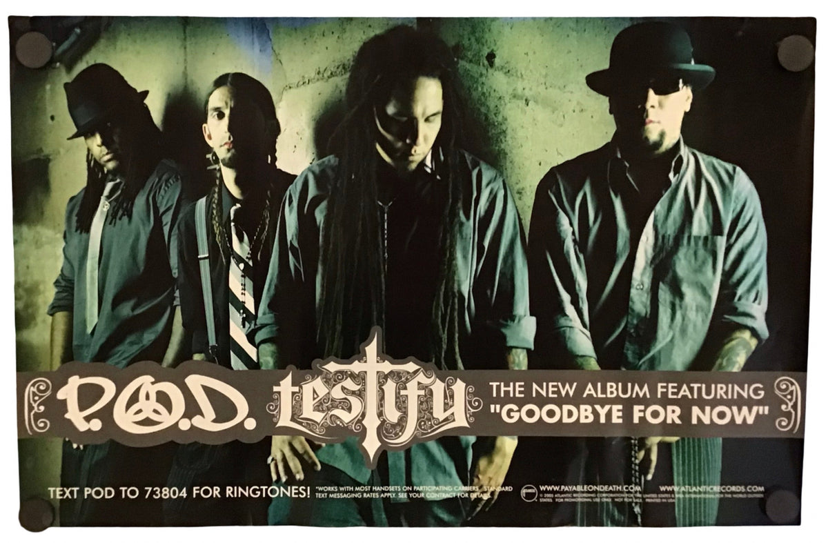 A rectangular POD Testify album poster for 'Goodbye For Now' featuring the band members in a dark, moody green-toned photo with the band's name and album title printed across the bottom.