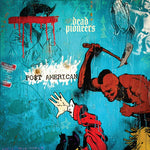 Dead Pioneers - PO$T AMERICAN (Vinyl)