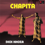 Dick Khoza - Chapita (Vinyl)