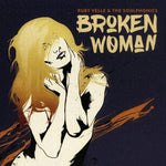 Ruby Velle & The Soulphonics - Broken Woman (Vinyl)