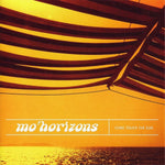 Mo' Horizons - Come Touch The Sun [Pre-Owned CD]