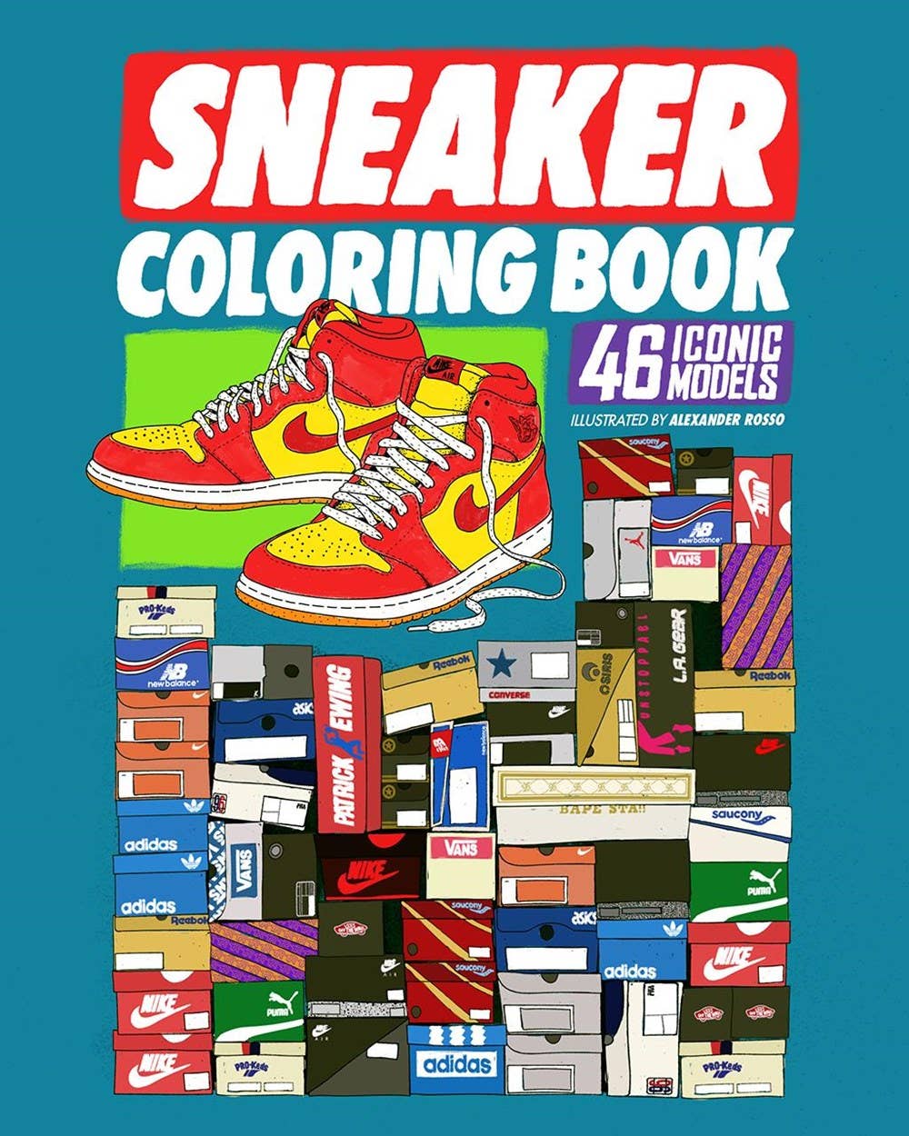 Alexander Rosso - Sneaker Coloring Book: 46 Iconic Kicks (Coloring Book)