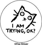 Pin Button: I'm trying, OK?