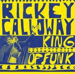 Rickey Calloway - King Of Funk (Vinyl)