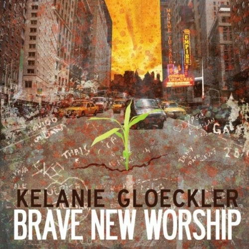 Kelanie Gloeckler - Brave New Worship [Pre-Owned CD]