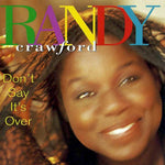 Randy Crawford - Don'T Say It'S Over [Pre-Owned CD]