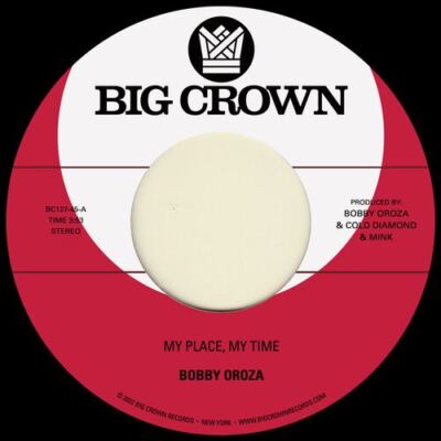Bobby Oroza - My Place, My Time / Through These Tears (Vinyl)